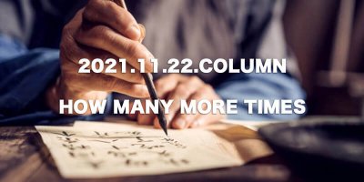 COLUMN / HOW MANY MORE TIMES