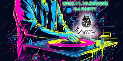 EVENT / 2023年11月18日(土) BECOME DJ PARTY