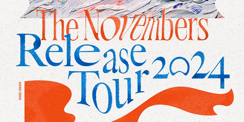 CULTURE / 㡼  The Novembers Release Tour 2024ʲ