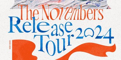 TOPIC - The Novembers Release Tour 2024