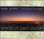 WORLD OF PERCUSSION / Percussion Ensemble