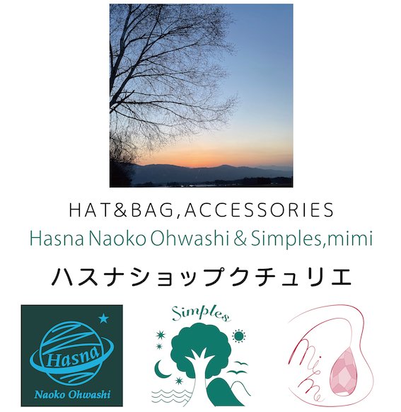  Hasna Naoko Ohwashi 帽子店ハスナショップクチュリエ ＆ギフト雑貨　Paraiso~パライーゾ楽園