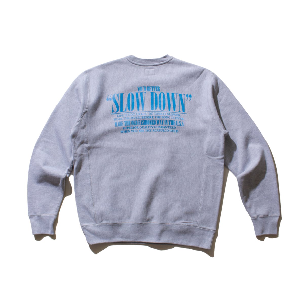 ACAPULCO GOLD | SLOW DOWN CREWNECK SWEATSHIRT | ACAPULCO GOLD正規