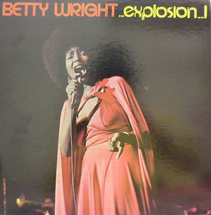 Betty Wright（ベティ・ライト） 『Explosion』 - 中古CD＆レコード