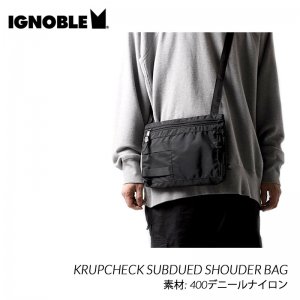 <img class='new_mark_img1' src='https://img.shop-pro.jp/img/new/icons47.gif' style='border:none;display:inline;margin:0px;padding:0px;width:auto;' />IGNOBLE KRUPCHECK SUBDUED SHOUDER BAG イグノーブル クラップチェック サブデュード ショルダーバッグ ( 黒 ブラック バリスティックナイロン )