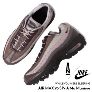 A Ma Maniere  NIKE AIR MAX 95 SP 